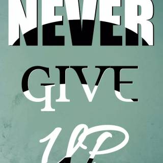 Never Give Up iPhone wallpaper