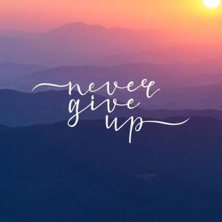 Never Give Up iPhone wallpaper