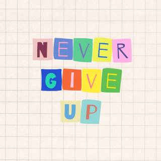 Never Give Up iPhone wallpaper