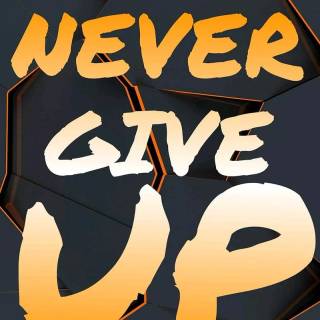 Never Give Up iPhone wallpaper