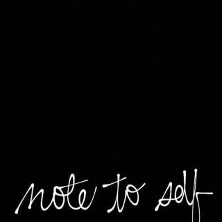 Note to self wallpaper