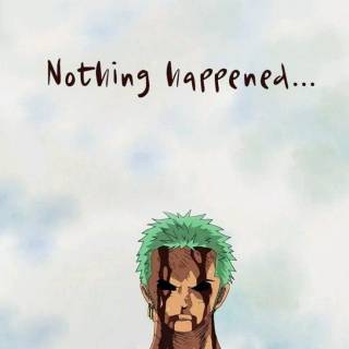 Zoro Nothing Happend wallpaper