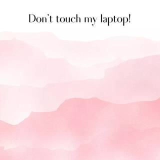 Don't Touch My computer pink wallpaper