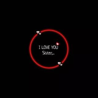 I love you sister wallpaper
