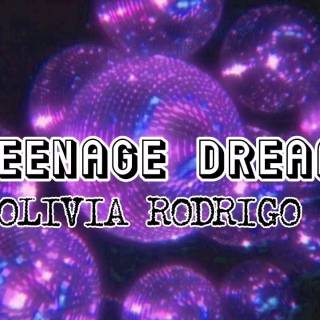 Olivia Rodrigo Teenage Dream wallpaper