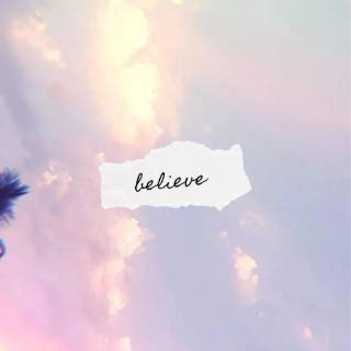 iPhone believe wallpaper
