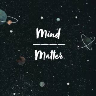 Mind over Matter wallpaper