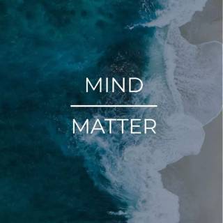 Mind over Matter wallpaper