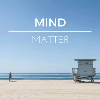 Mind over Matter wallpaper