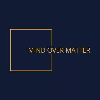 Mind over Matter wallpaper