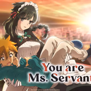 You Are Ms. Servant wallpaper