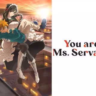 You Are Ms. Servant wallpaper
