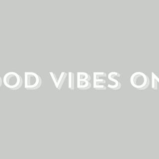 Good vibes desktop wallpaper