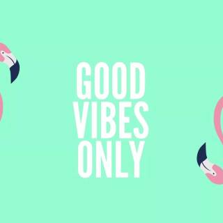 Good vibes desktop wallpaper