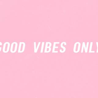 Good vibes desktop wallpaper