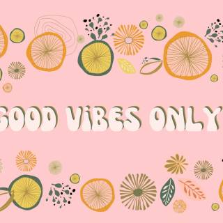 Good vibes desktop wallpaper
