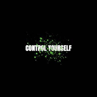 Control yourself wallpaper