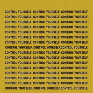 Control yourself wallpaper