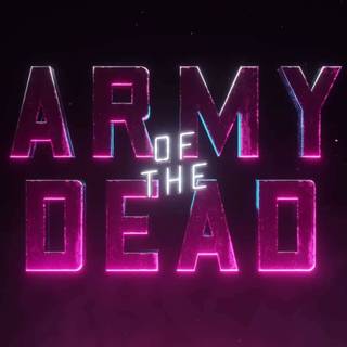 Army of The Dead wallpaper