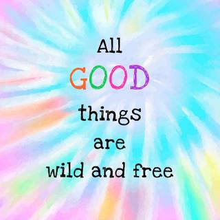 Tie dye quotes wallpaper