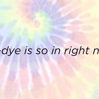 Tie dye quotes wallpaper