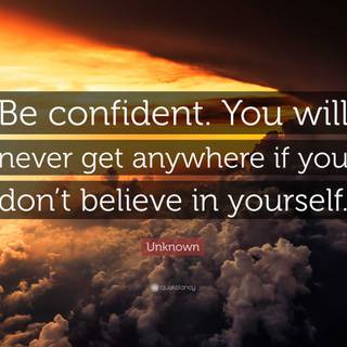 Be confident in yourself wallpaper