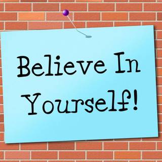 Be confident in yourself wallpaper
