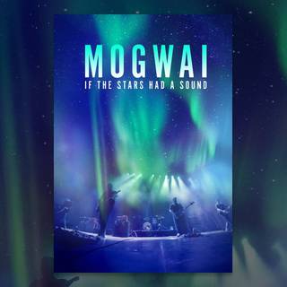 Mogwai: If the Stars Had a Sound wallpaper
