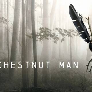 The Chestnut Man wallpaper