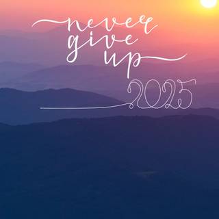 Never Give Up mobile wallpaper