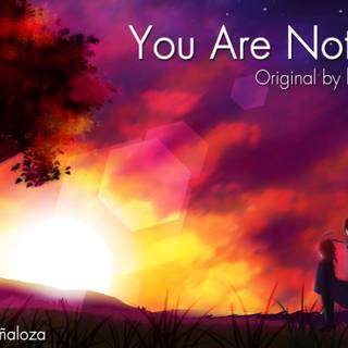 You Are Not Alone wallpaper