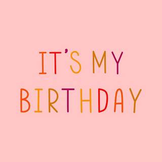 My birthday wallpaper