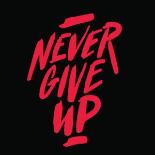 Never Give Up mobile wallpaper