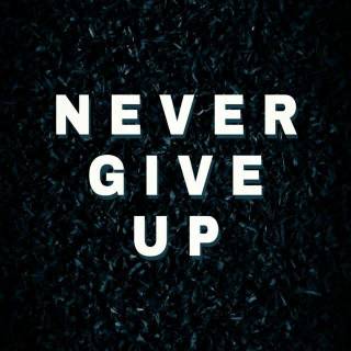 Never Give Up mobile wallpaper