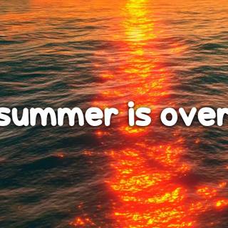 Summer is over wallpaper