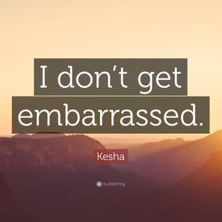 Embarrassed quotes wallpaper