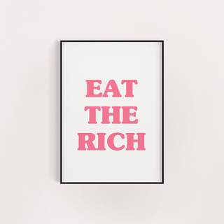 Eat the rich wallpaper