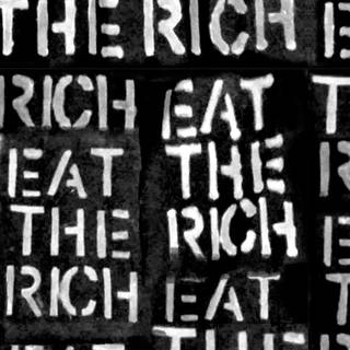 Eat the rich wallpaper