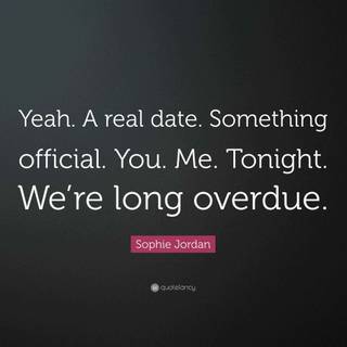 Will you go on a date with me? quotes wallpaper