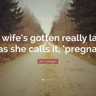 My wife is pregnant quotes wallpaper