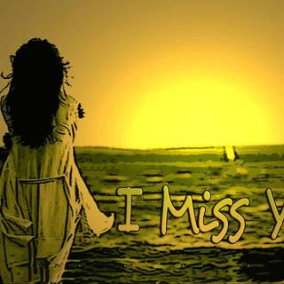 I miss him wallpaper