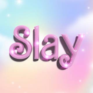 Cute slay wallpaper