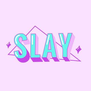 Cute slay wallpaper