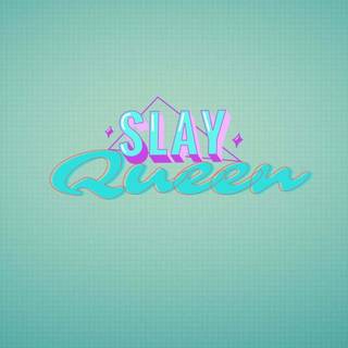 Cute slay wallpaper