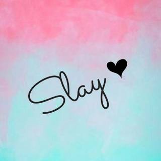 Cute slay wallpaper