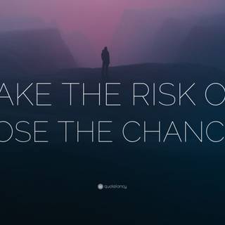Take risk wallpaper