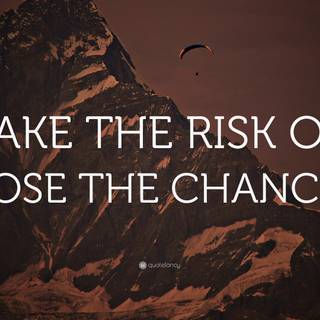 Take risk wallpaper