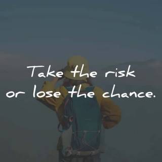 Take risk wallpaper