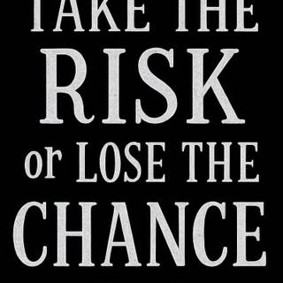 Take risk wallpaper