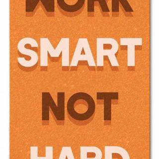 Hard work smart work wallpaper